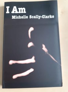 I Am by Michelle Scally-Clarke - Front Cover