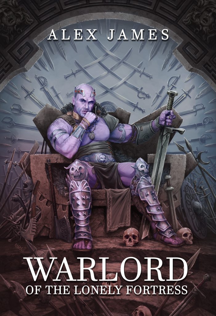 Warlord of the Lonely Fortress by Alex James - Front Cover